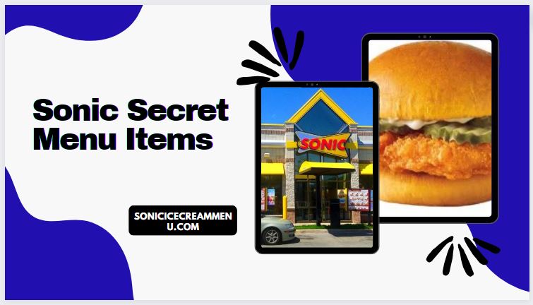The Secret Menu Items You Should Be Ordering From Sonic Drive-In