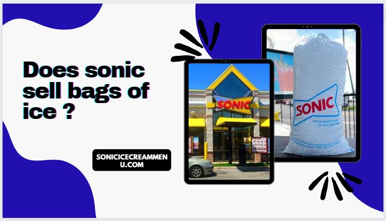 Does sonic sell bags of ice near me