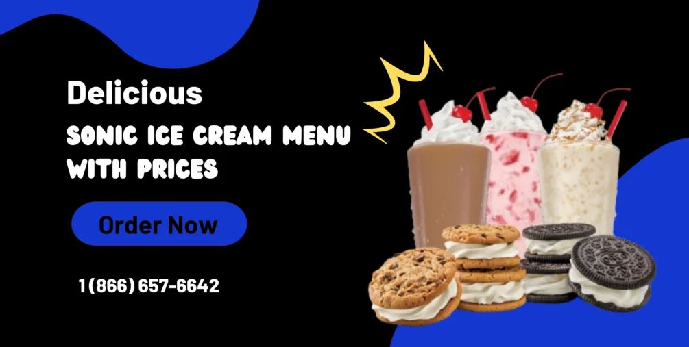 Sonic Menu Ice Cream with Prices [Updated 2023]